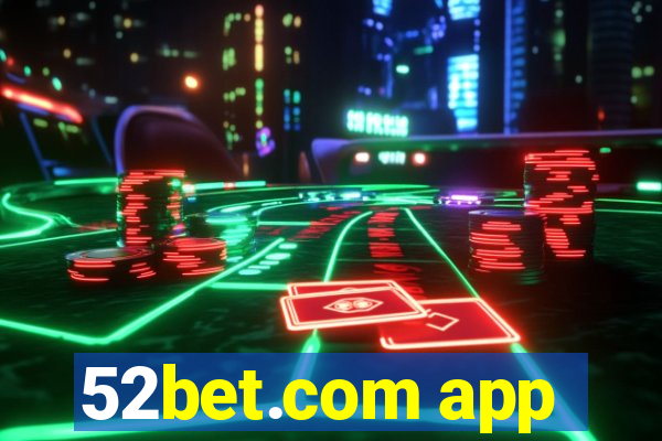 52bet.com app